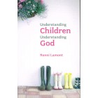 Understanding Children Understanding God by Ronni Lamont